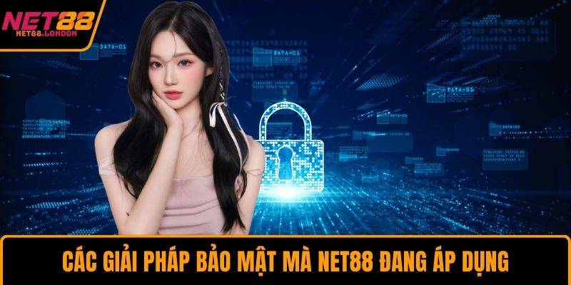 Các giải pháp bảo mật mà NET88 đang áp dụng