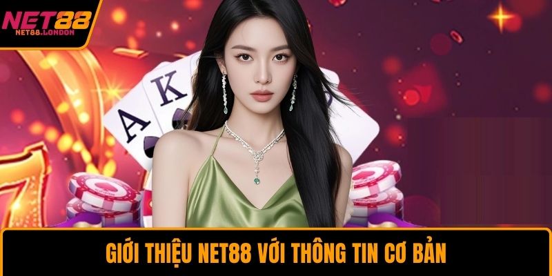 Giới thiệu NET88 với thông tin cơ bản