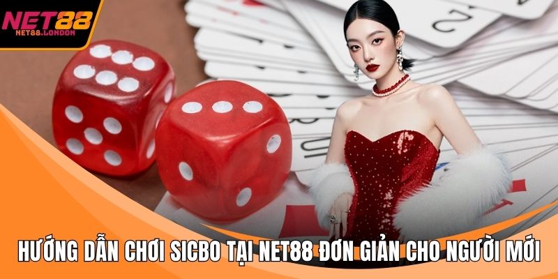 Hướng dẫn chơi Sicbo tại NET88