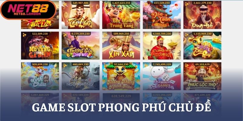 Game Slot phong phú chủ đề