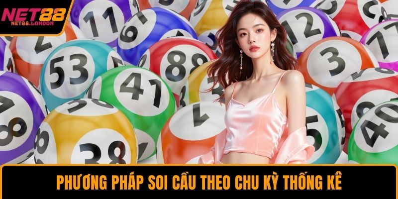 Phương pháp soi cầu theo chu kỳ thống kê