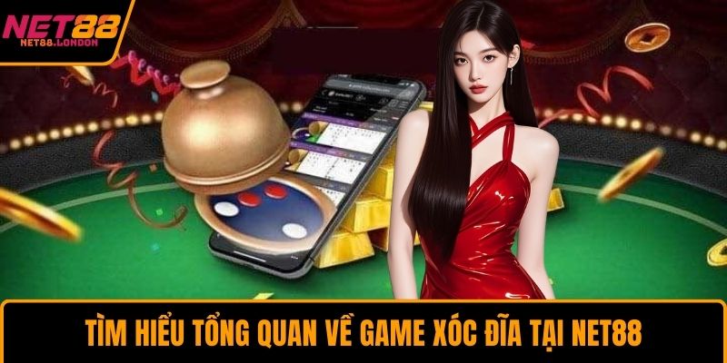 Tìm hiểu tổng quan về game xóc đĩa tại NET88
