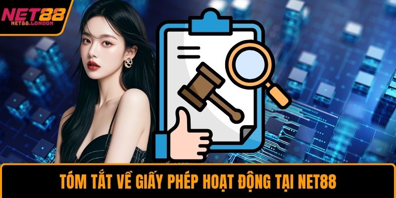 Tóm tắt về giấy phép hoạt động tại NET88